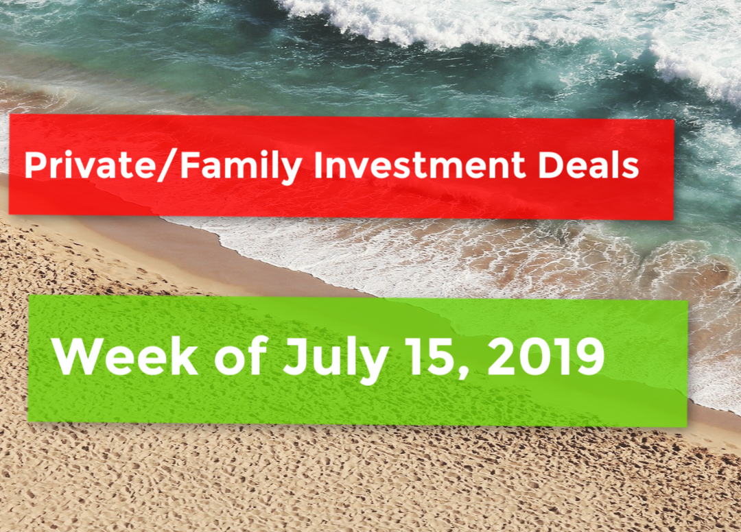 This week’s private investment deals Family Capital